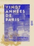 André Gill et Alphonse Daudet - Vingt années de Paris.
