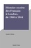 Histoire secrète des Français à Londres, de 1940 à 1944