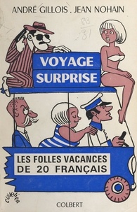André Gillois et Jean Nohain - Voyage surprise.