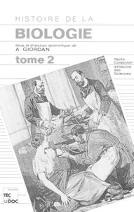 Histoire de la biologie : Tome 2 (2°tir)