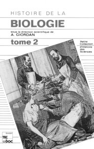 André Giordan - Histoire de la biologie - Tome 2.