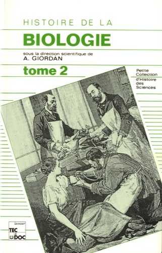 André Giordan - Histoire de la biologie - Tome 2.