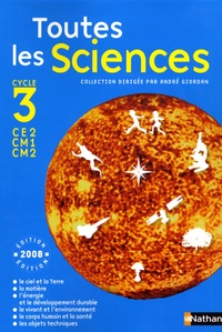 André Giordan - Toutes les sciences Cycle 3.