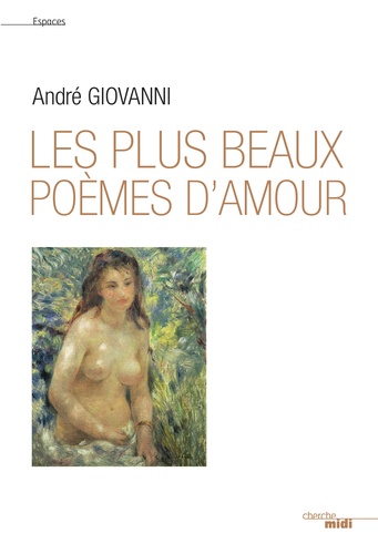 André Giovanni - Les plus beaux poèmes d'amour.