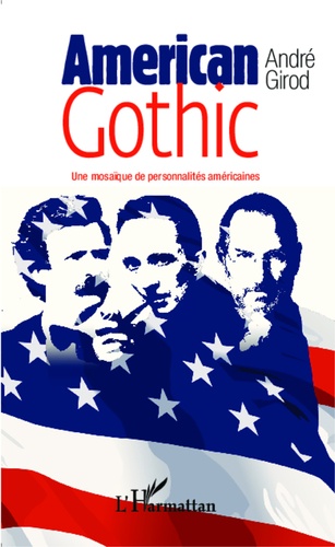 American Gothic. Une mosaïque de personnalités américaines