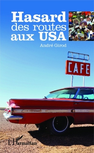 André Girod - Hasard des routes aux USA.