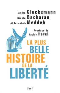 André Glucksmann et Nicole Bacharan - La plus belle histoire de la liberté.
