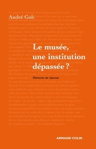 André Gob - Le musée, une institution dépassée ?.