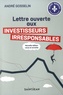 André Gosselin - Lettre ouverte aux investisseurs irresponsables.