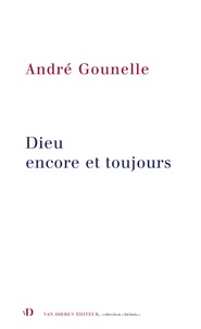 André Gounelle - Dieu encore et toujours.