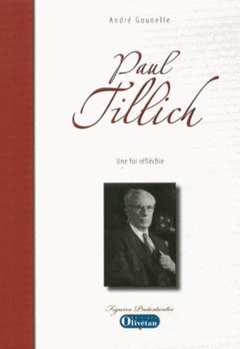 Paul Tillich. Une foi réfléchie