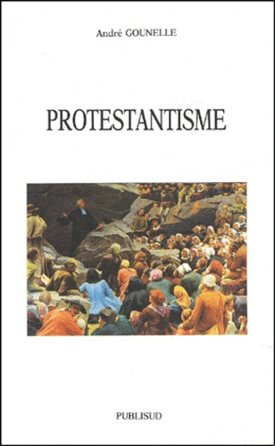 André Gounelle - Protestantisme.