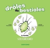 André Goupille - Drôles de bestioles / la famille screugneugneu.