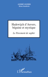 André Gozier - Hadewijch d'Anvers, béguine et mystique - Le Pavement de saphir.
