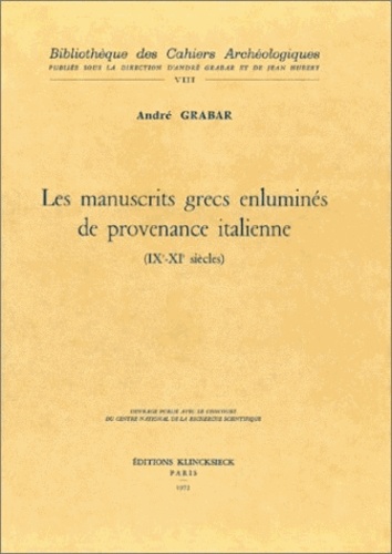 André Grabar - Les manuscrits grecs enluminés de provenance italienne - IX-XIe siècles.