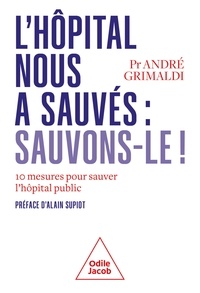 Pdf ebooks télécharger torrent L'Hôpital public nous a sauvés, sauvons-le ! par André Grimaldi, Alain Supiot 