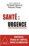 André Grimaldi et Frédéric Pierru - Santé : urgence.