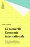 André Grjebine - La Nouvelle économie internationale - De la crise mondiale au développement autocentré.