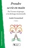 André Gromolard - Prendre sa vie en main - Par l'écoute réciproque et la décharge émotionnelle.