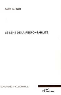 André Guigot - Le sens de la responsabilité.