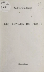 Les boyaux du temps