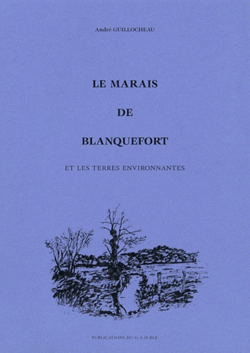 André Guillocheau - Le marais de Blanquefort et les terres environnantes.