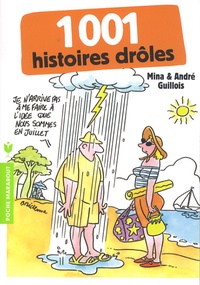 André Guillois et Mina Guillois - 1001 histoires drôles.