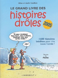 André Guillois et Mina Guillois - Le Grand Livre des histoires drôles.