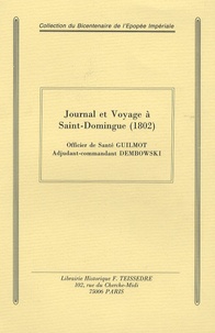 André Guilmot et  Dembowski - Journal et Voyage à SAint-Domingue (1802).