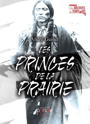 André Guinet - Les princes de la prairie.