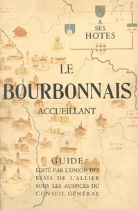 André Guy et Marcel Génermont - Le Bourbonnais accueillant - Guide.