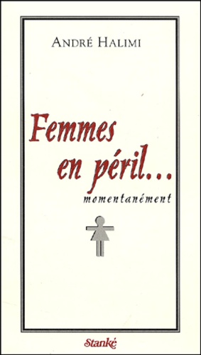 André Halimi - Femmes En Peril... Momentanement.