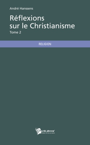 Réflexions sur le Christianisme. Tome 2