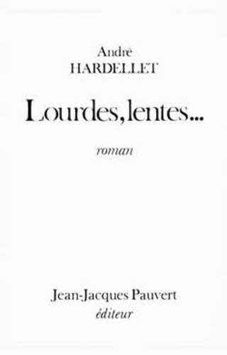 André Hardellet - Lourdes, lentes.