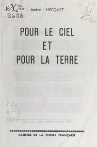 André Hecquet - Pour le ciel et pour la terre.