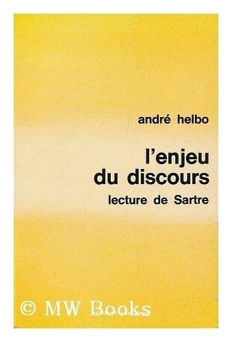 L'Enjeu du discours. Lecture de Sartre