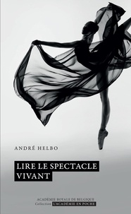 André Helbo - Lire le spectacle vivant.