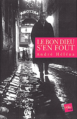 André Héléna - Le Bon Dieu S'En Fout.