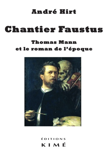Chantier Faustus. Thomas Mann et le roman de l'époque