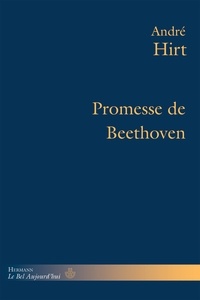 André Hirt - Promesse de Beethoven.