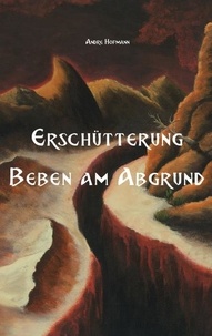 André Hofmann - Erschütterung - Beben am Abgrund.