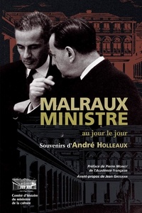 André Holleaux - Malraux ministre au jour le jour.