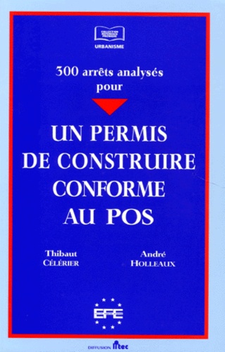 André Holleaux et Thibaut Célérier - Un Permis De Construire Conforme Au Pos. 30 Arrets Analyses.