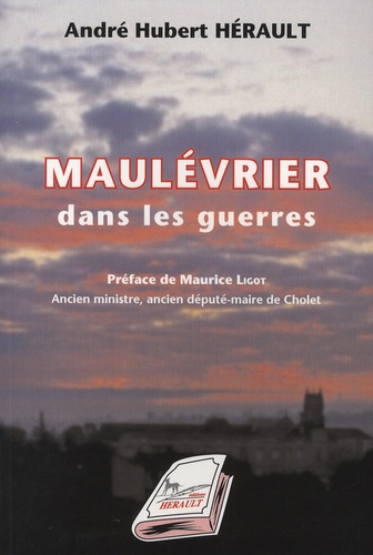 André-Hubert Hérault - Maulévrier dans les guerres.