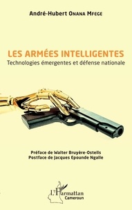 André-Hubert Onana Mfege - Les armées intelligentes - Technologies émergentes et défense nationale.