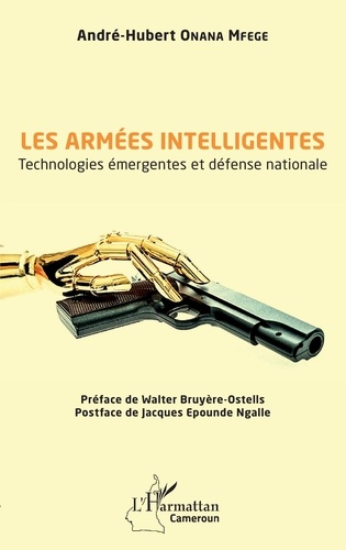 Les armées intelligentes. Technologies émergentes et défense nationale