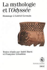 André Hurst et Françoise Létoublon - La mythologie et l'Odyssée - Hommage à Gabriel Germain.