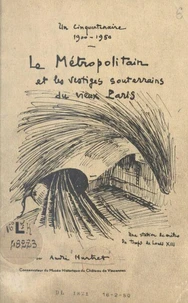Le Métropolitain et les vestiges souterrains du vieux Paris