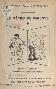André Isambert et Geneviève Codron - Le métier de parents.