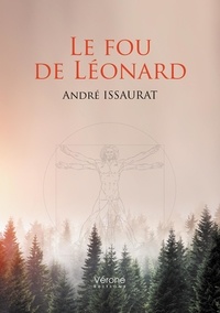 André Issaurat - Le fou de Léonard.